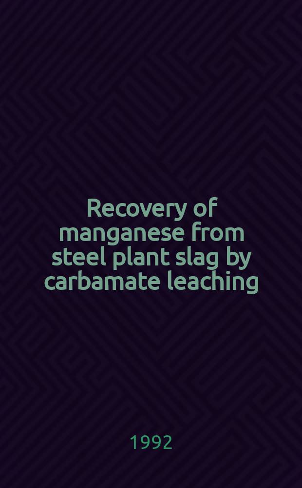 Recovery of manganese from steel plant slag by carbamate leaching