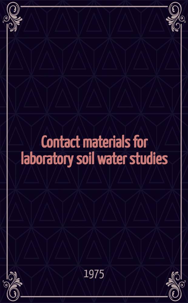 Contact materials for laboratory soil water studies
