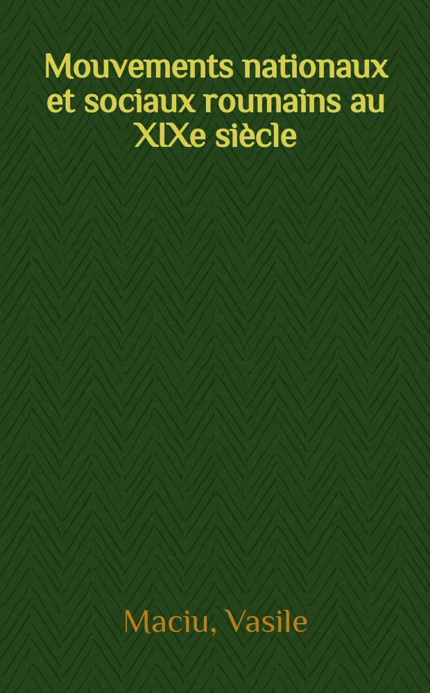 Mouvements nationaux et sociaux roumains au XIXe siècle