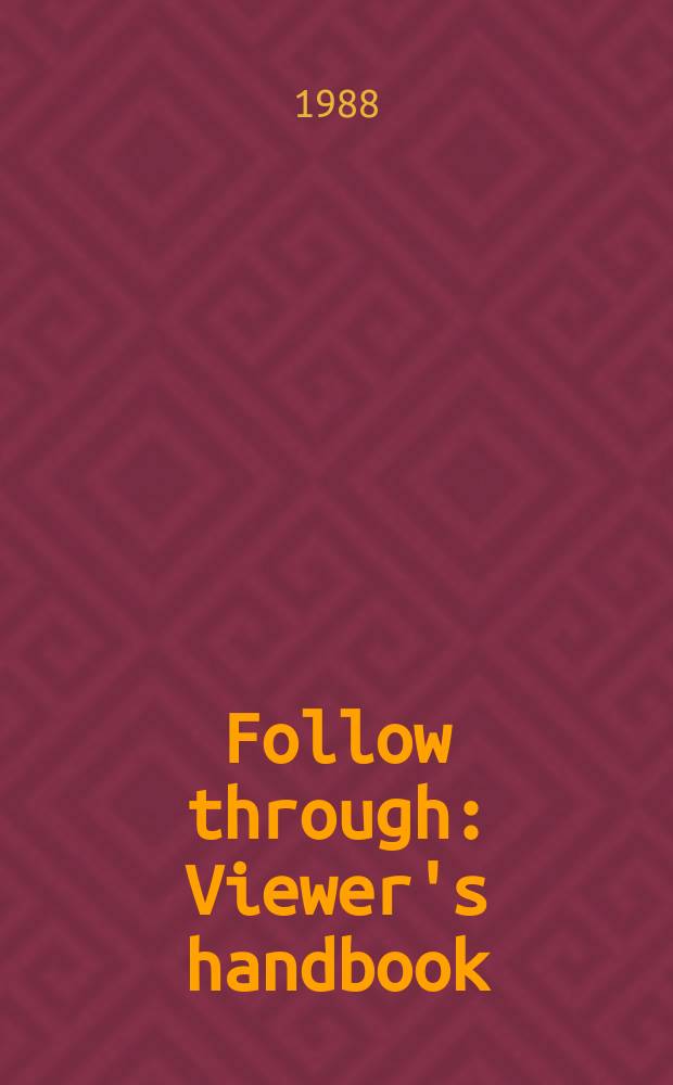 Follow through : Viewer's handbook