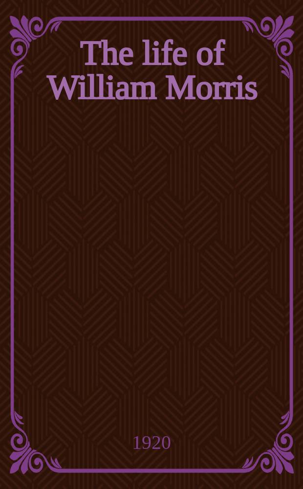 The life of William Morris