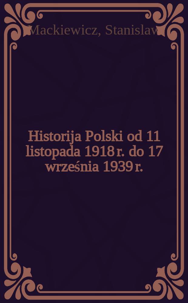 Historija Polski od 11 listopada 1918 r. do 17 września 1939 r.
