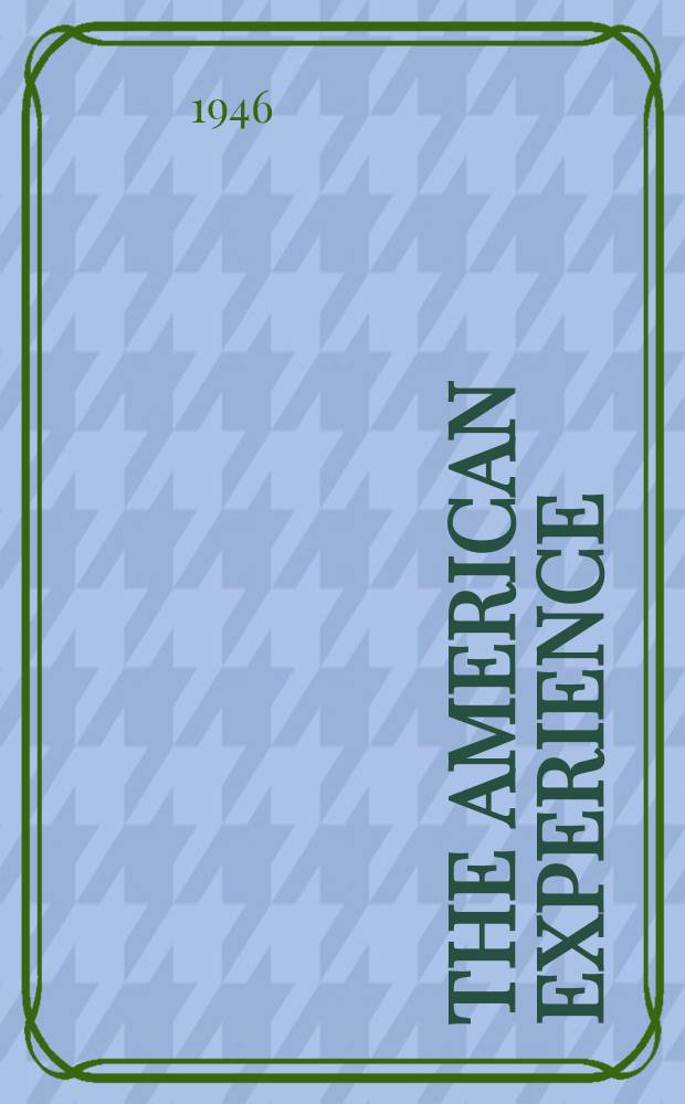 The American experience : An address by the former librarian of Congress on the occasion of the dedication of the Hispanic room in the Library of Congress, Oktober 12, 1939