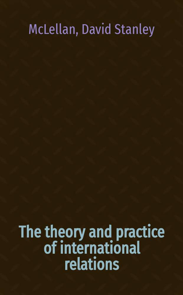 The theory and practice of international relations