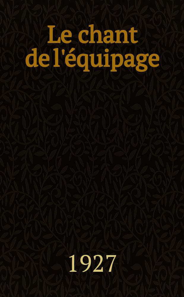 Le chant de l'équipage