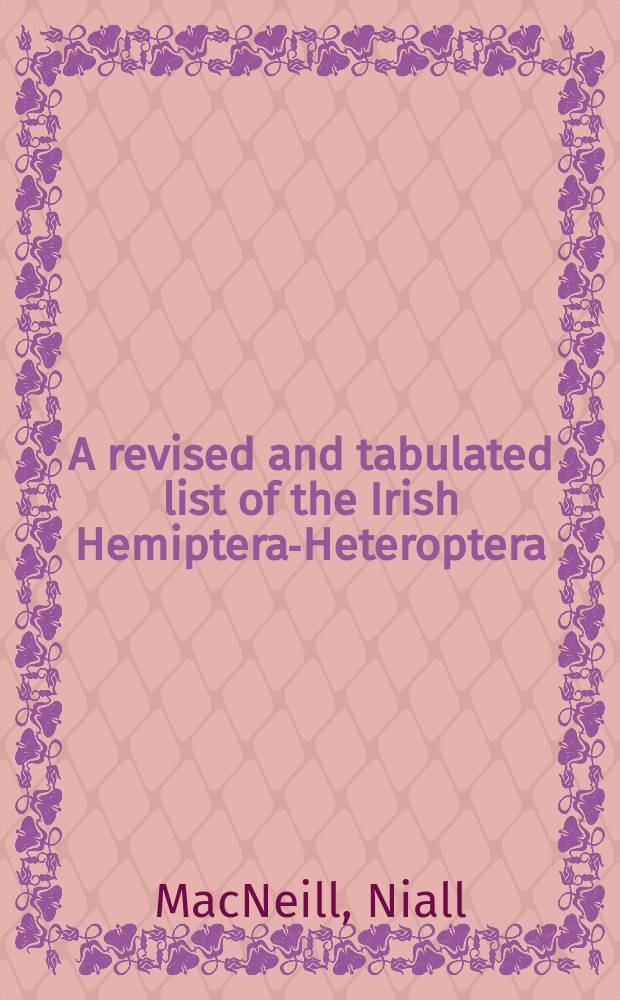 A revised and tabulated list of the Irish Hemiptera-Heteroptera