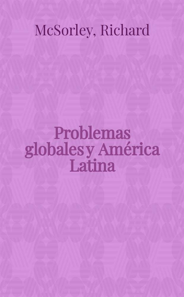 Problemas globales y América Latina