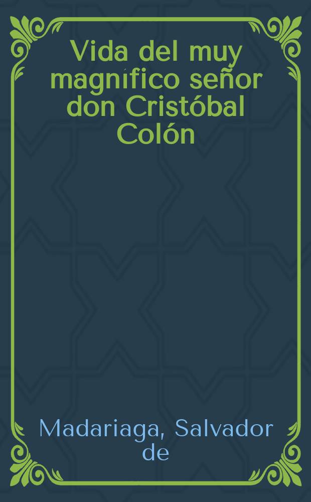 Vida del muy magnífico señor don Cristóbal Colón