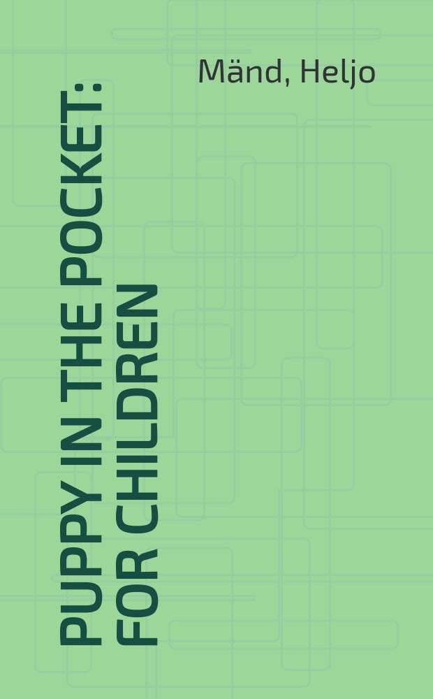 Puppy in the pocket : For children