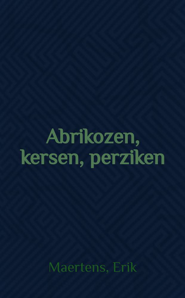 Abrikozen, kersen, perziken : Een arabeske eksploratie van Tvo Michels'schnjven