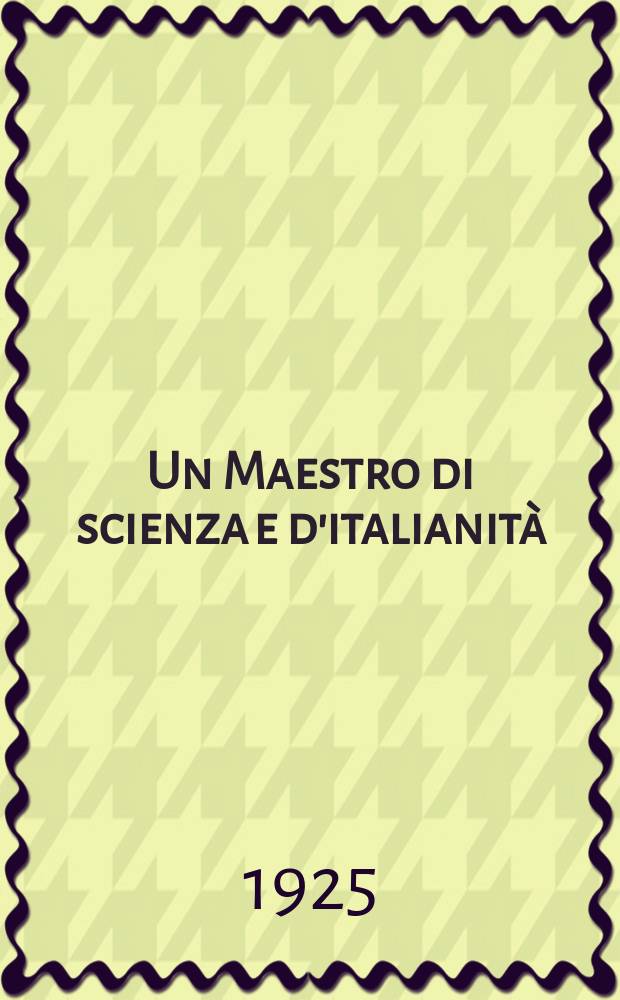 ... Un Maestro di scienza e d'italianit&agrave; : In onore di Luigi Pigorini (1842-1925)