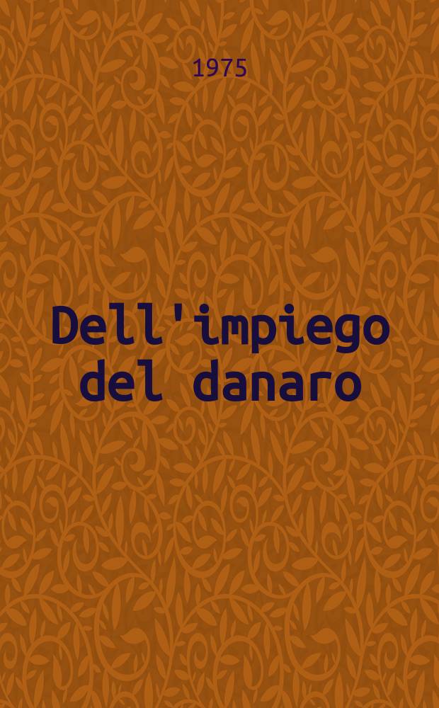 Dell'impiego del danaro