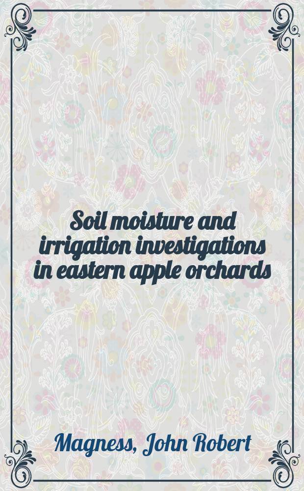 ... Soil moisture and irrigation investigations in eastern apple orchards