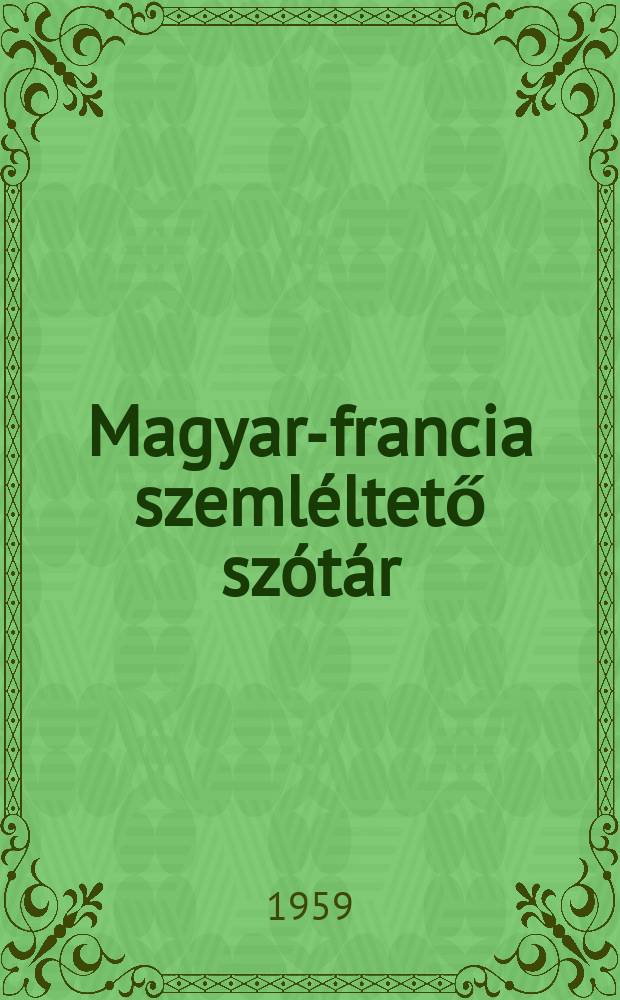 Magyar-francia szemléltető szótár