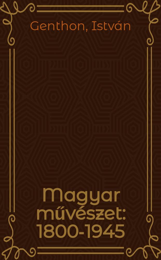 Magyar művészet : 1800-1945