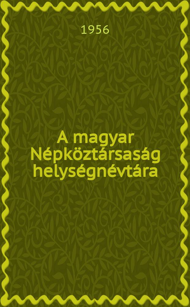 A magyar Népköztársaság helységnévtára