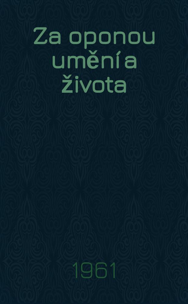Za oponou umění a života : Články