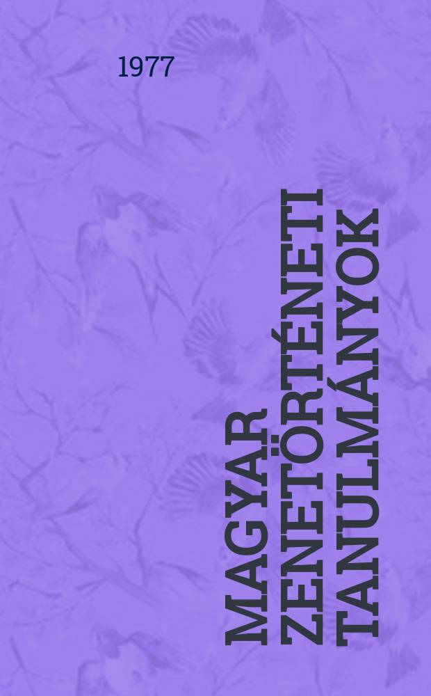 Magyar zenet&ouml;rt&eacute;neti tanulm&aacute;nyok : Kod&aacute;ly Zolt&aacute;n eml&eacute;k&eacute;re