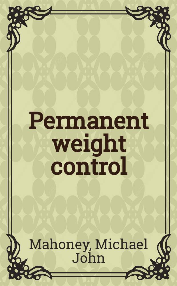 Permanent weight control