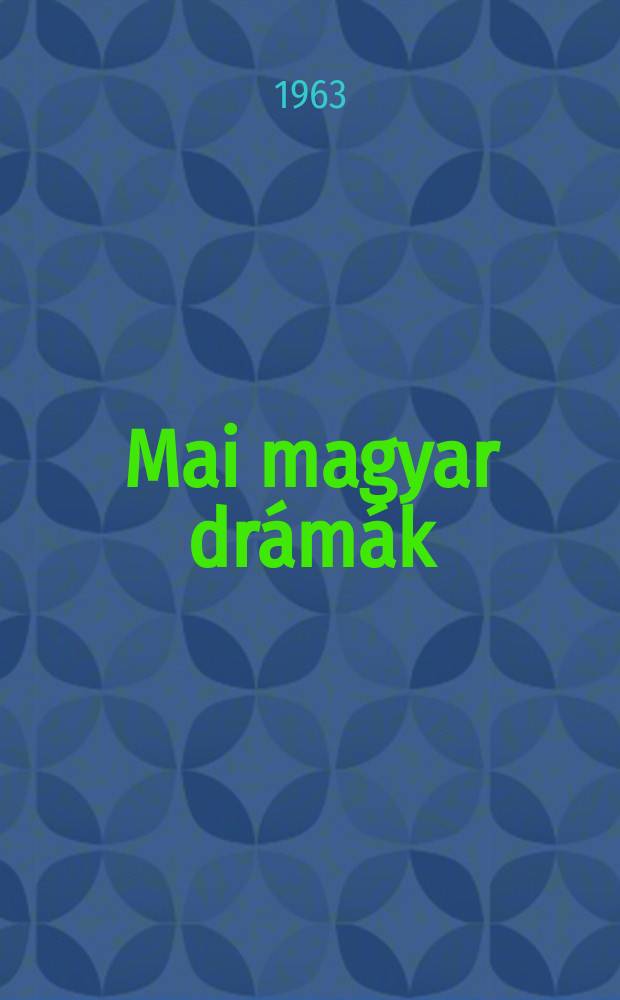 Mai magyar drámák