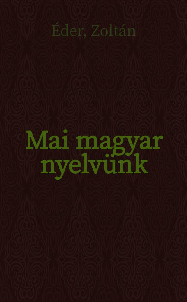 Mai magyar nyelvünk