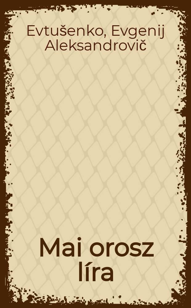 Mai orosz líra