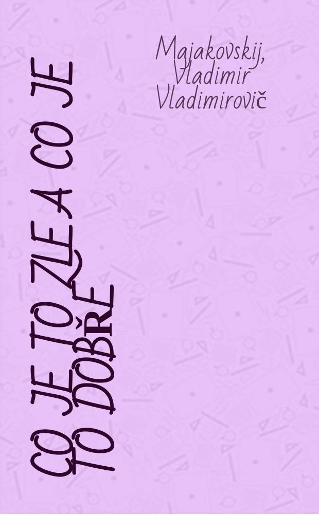 Co je to zle a co je to dobře