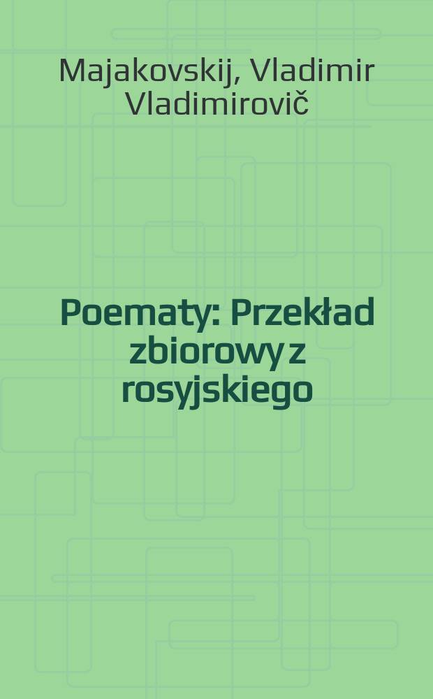 Poematy : Przekład zbiorowy z rosyjskiego