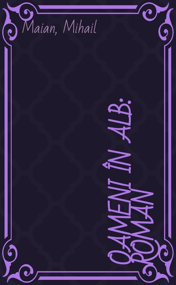 Oameni în alb : Roman