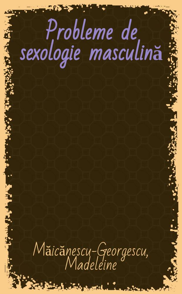 Probleme de sexologie masculină