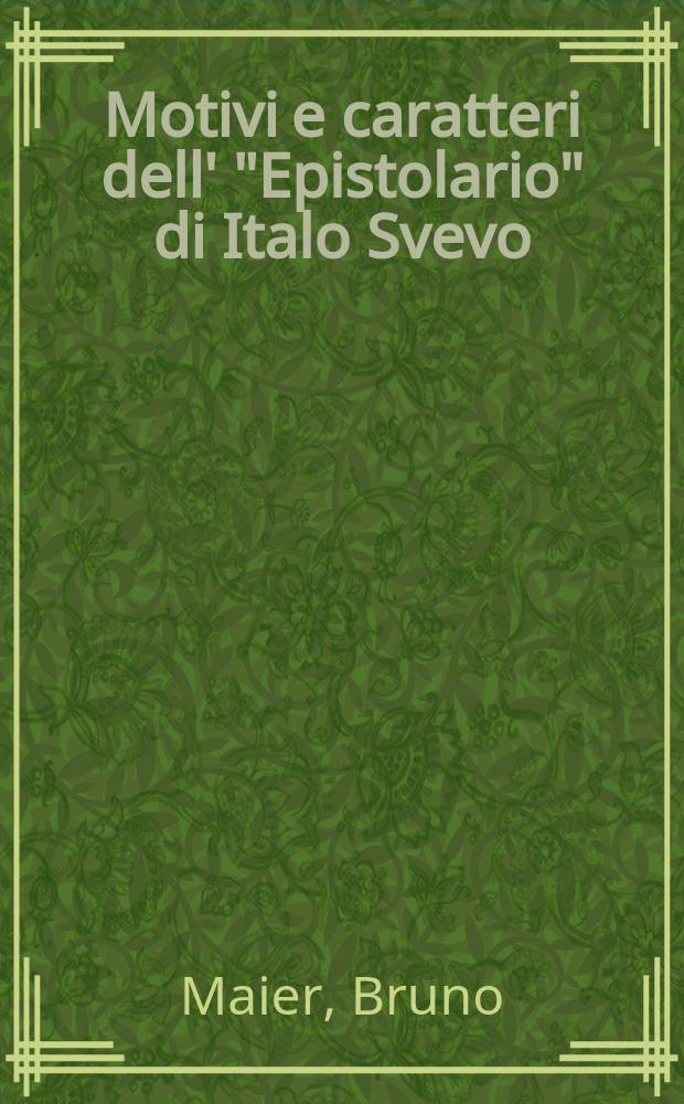 Motivi e caratteri dell' "Epistolario" di Italo Svevo