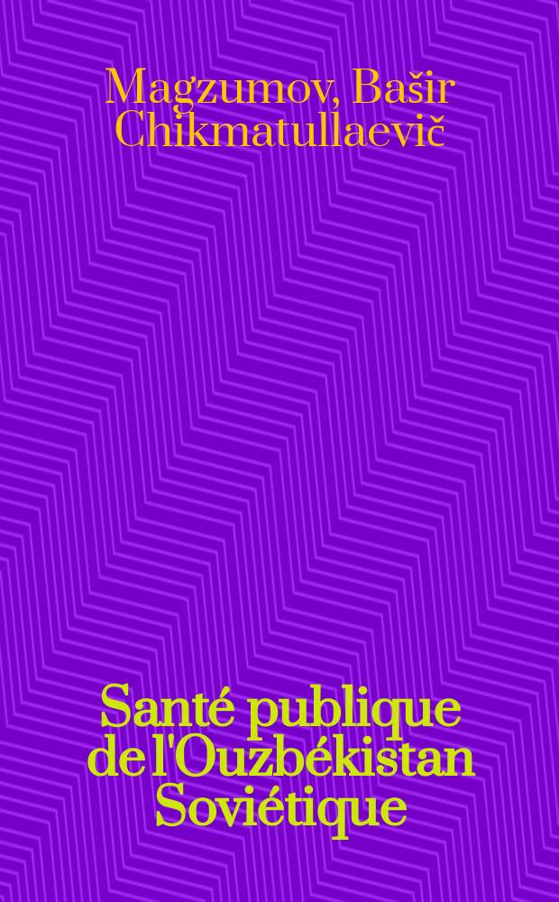 Sant&eacute; publique de l'Ouzb&eacute;kistan Sovi&eacute;tique
