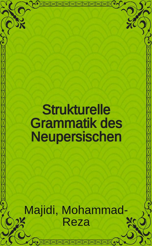 Strukturelle Grammatik des Neupersischen (Farsi)
