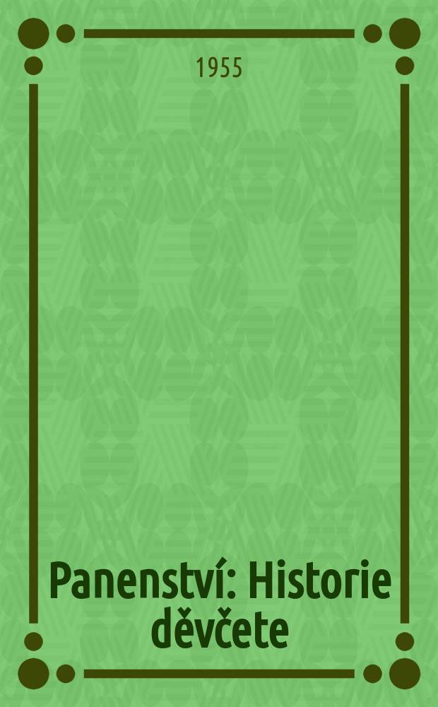 Panenstv&iacute; : Historie děvčete