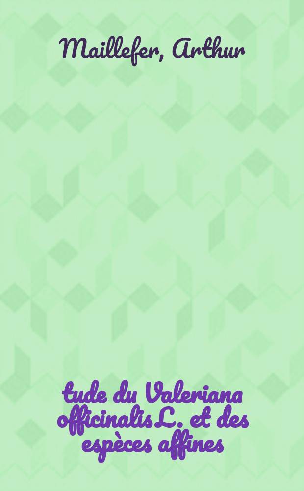 Étude du Valeriana officinalis L. et des espèces affines