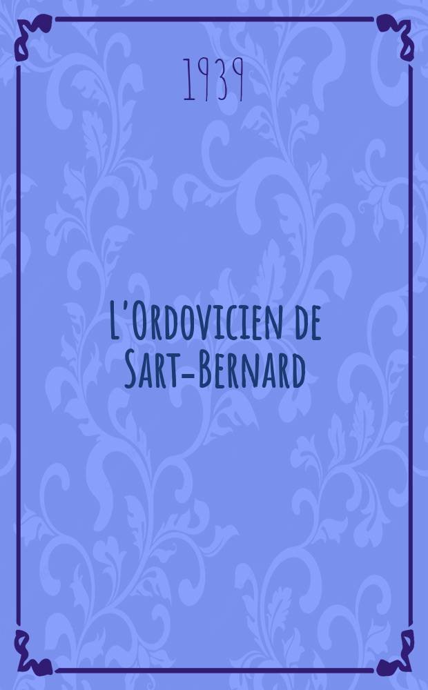 L'Ordovicien de Sart-Bernard