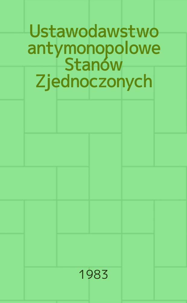 Ustawodawstwo antymonopolowe Stan&oacute;w Zjednoczonych