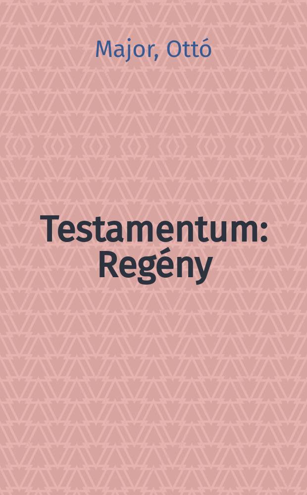 Testamentum : Regény