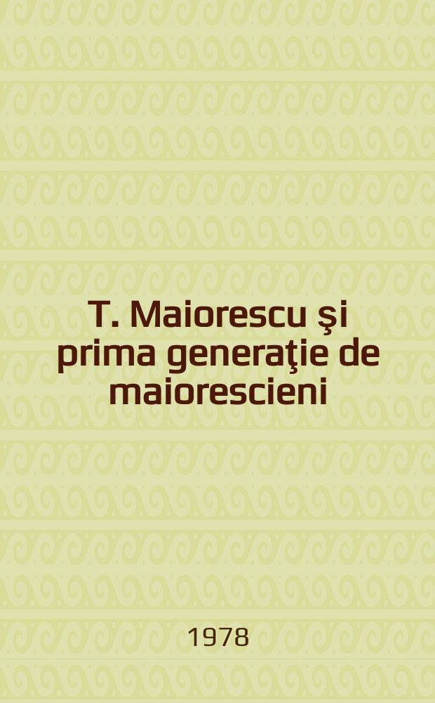 T. Maiorescu şi prima generaţie de maiorescieni : Corespondenţa