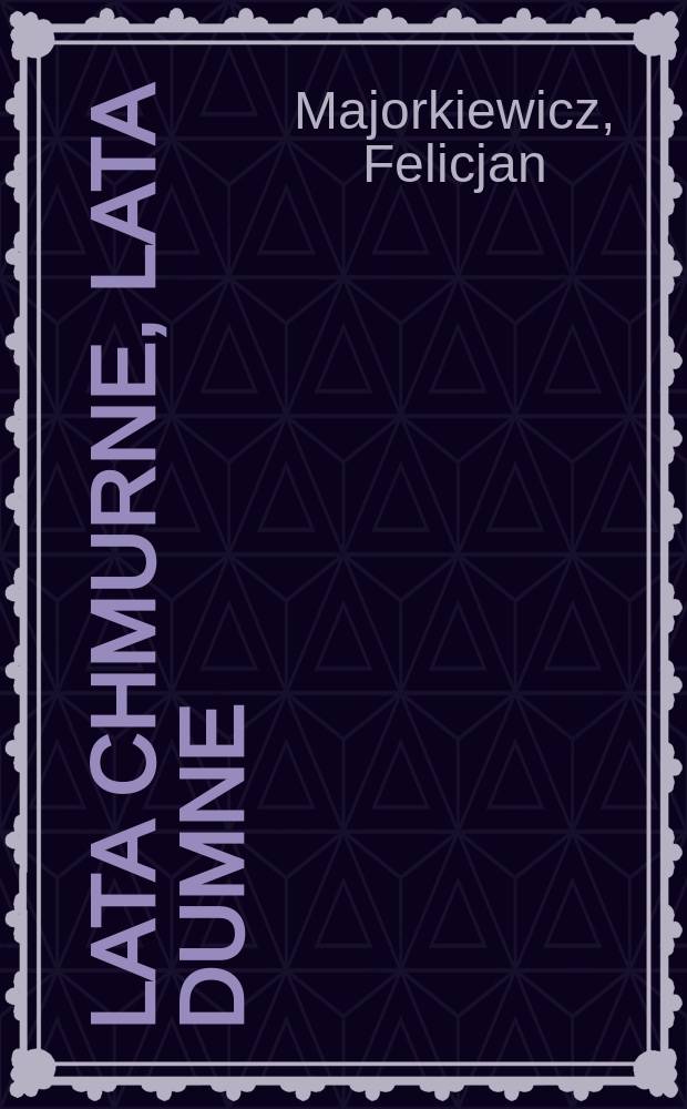 Lata chmurne, lata dumne