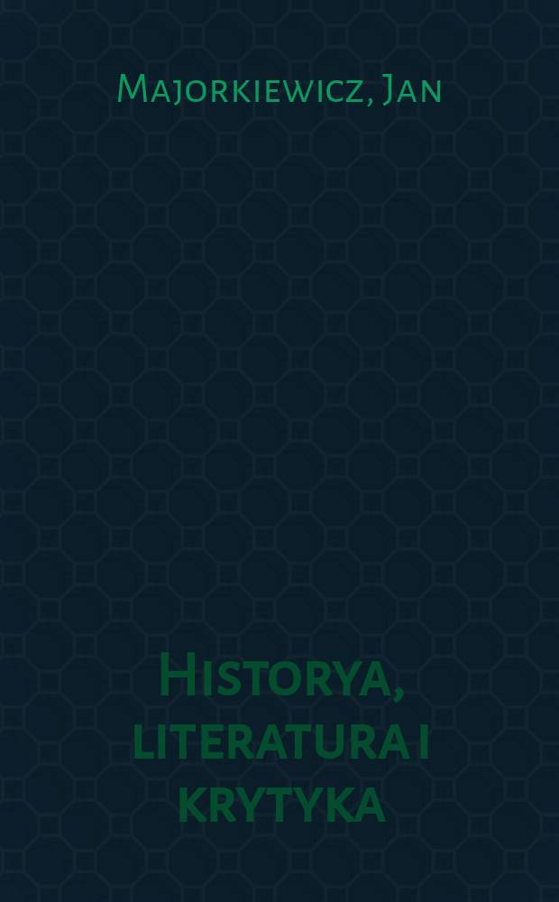 Historya, literatura i krytyka