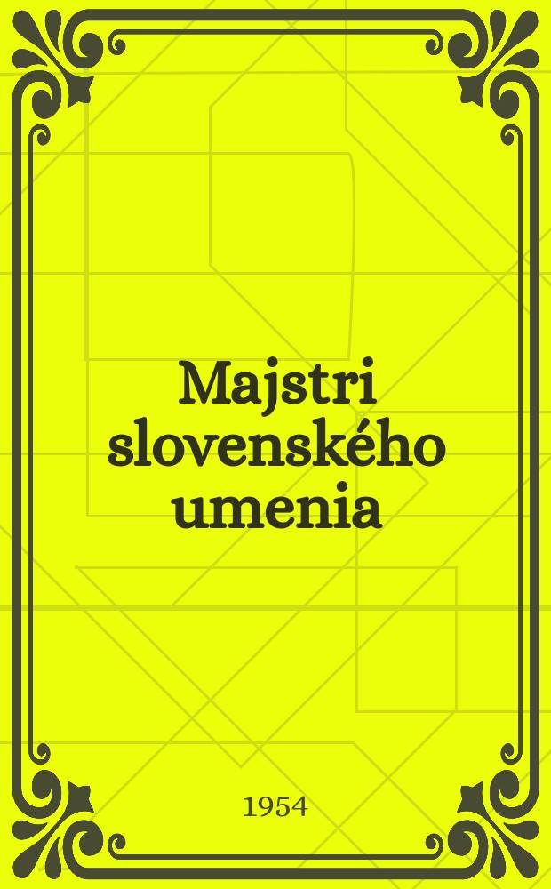 [Majstri slovenského umenia]