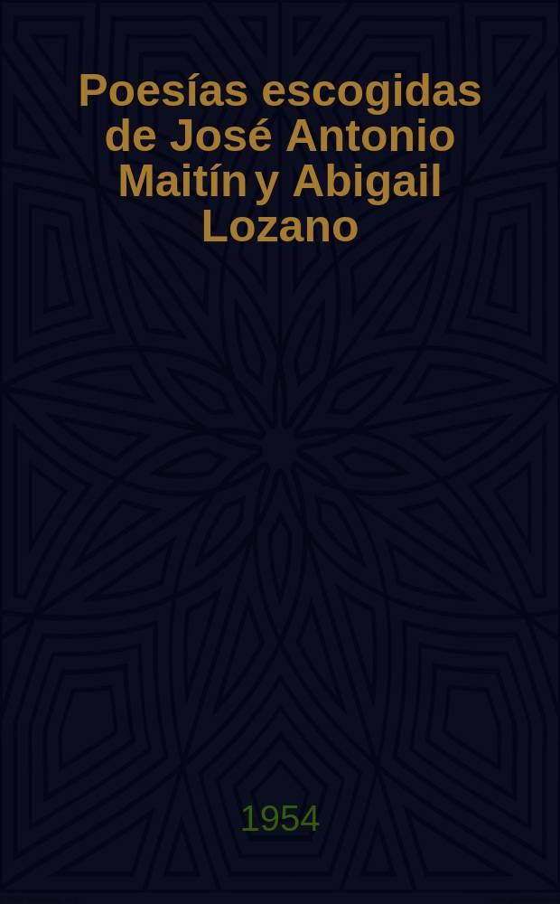Poes&iacute;as escogidas de Jos&eacute; Antonio Mait&iacute;n y Abigail Lozano