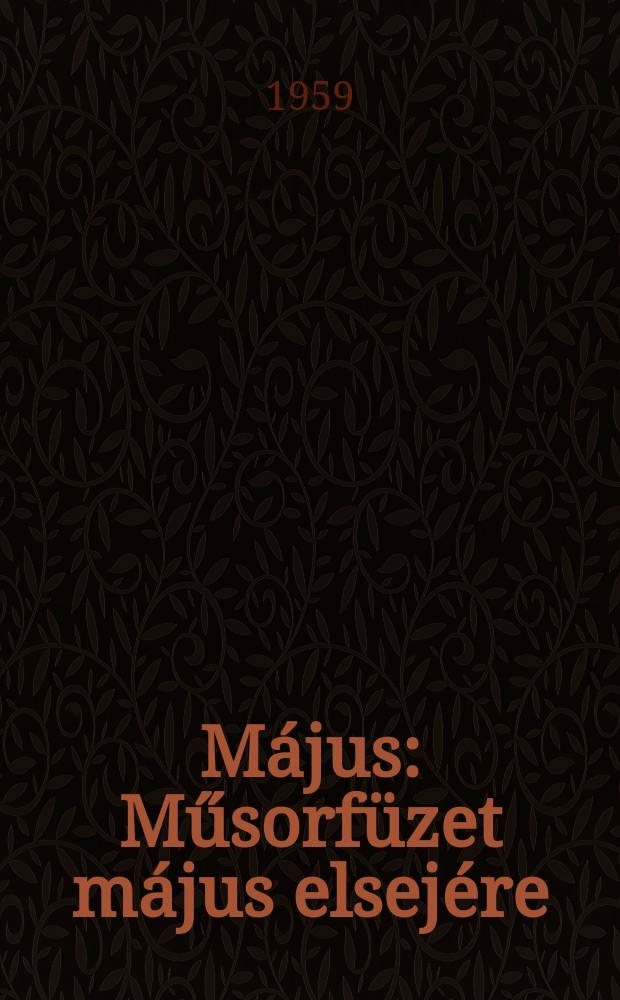 M&aacute;jus : Műsorf&uuml;zet m&aacute;jus elsej&eacute;re