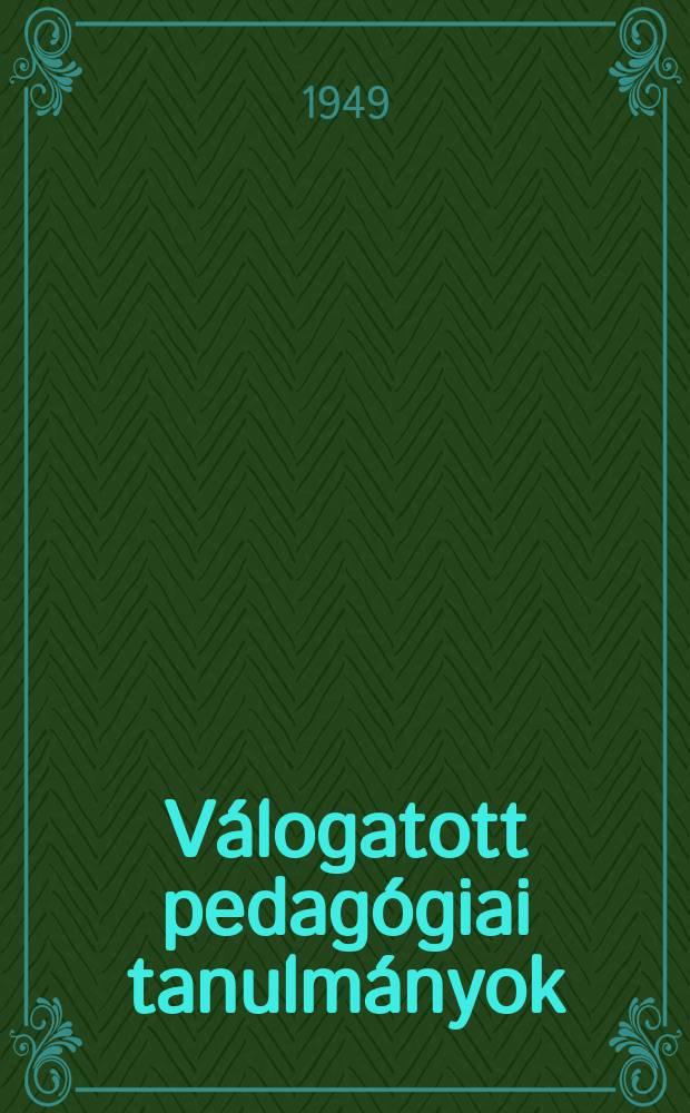 Válogatott pedagógiai tanulmányok
