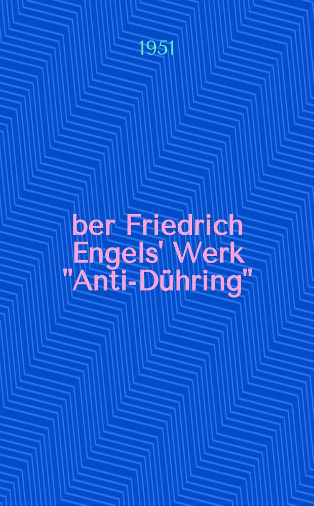 Über Friedrich Engels' Werk "Anti-Dühring"