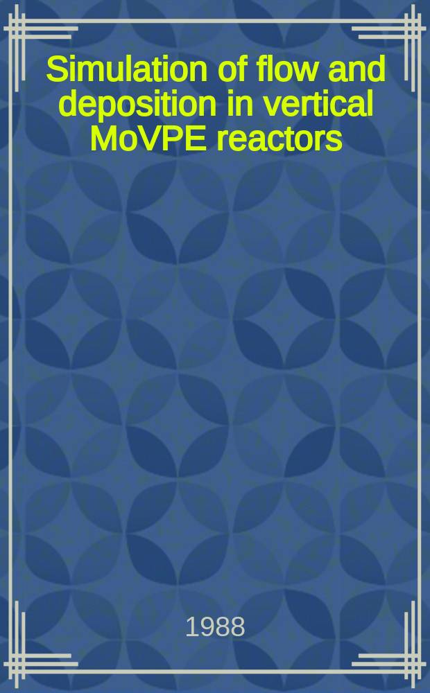 Simulation of flow and deposition in vertical MoVPE reactors