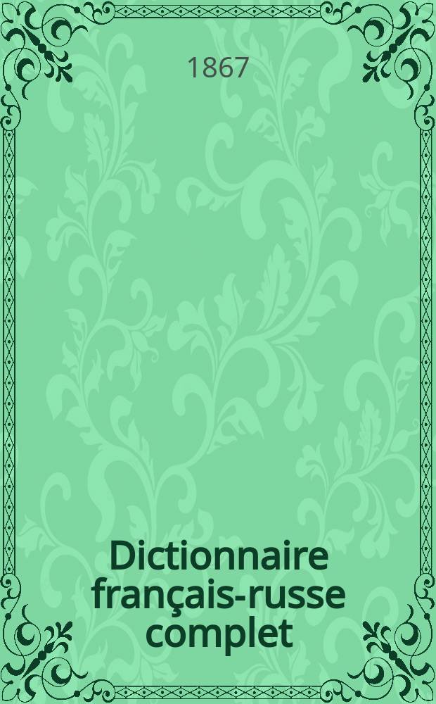 Dictionnaire français-russe complet