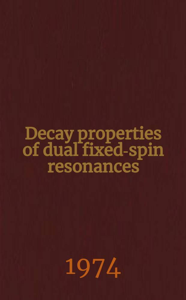 Decay properties of dual fixed-spin resonances