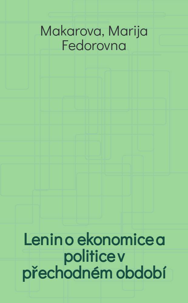 Lenin o ekonomice a politice v přechodn&eacute;m obdob&iacute;